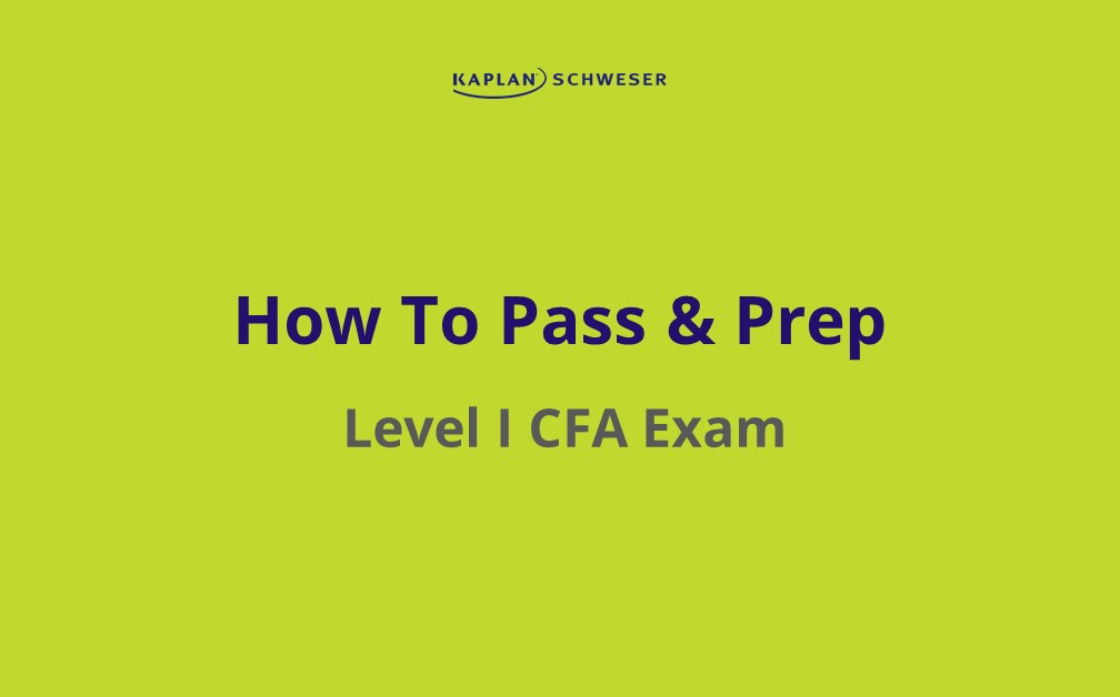 How to pass and prep for the Level 1 CFA Exam